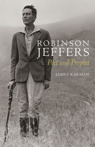 cover for Robinson Jeffers: Poet and Prophet | James Karman