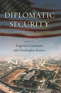 cover for Diplomatic Security: A Comparative Analysis | Edited by Eugenio Cusumano and Christopher Kinsey