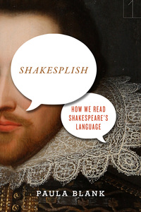 cover for Shakesplish: How We Read Shakespeare's Language | Paula Blank