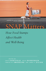 cover for SNAP Matters: How Food Stamps Affect Health and Well-Being | Edited by Judith Bartfeld, Craig Gundersen, Timothy M. Smeeding, and James P. Ziliak