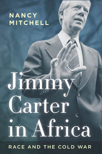 cover for Jimmy Carter in Africa: Race and the Cold War | Nancy Mitchell