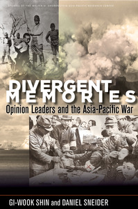 cover for Divergent Memories: Opinion Leaders and the Asia-Pacific War | Gi-Wook Shin and Daniel Sneider