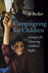 cover for Campaigning for Children: Strategies for Advancing Children's Rights | Jo Becker