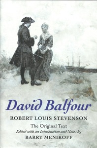 cover for David Balfour:  | Robert Louis Stevenson Edited with an Introduction and Notes by Barry Menikoff