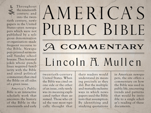 cover for America's Public Bible: A Commentary | Lincoln Mullen