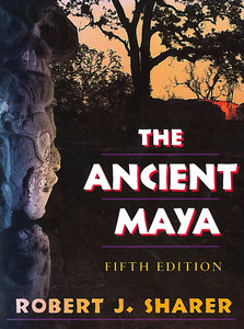 cover for The Ancient Maya: Fifth Edition | Robert J. Sharer