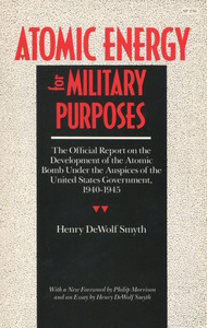 cover for Atomic Energy for Military Purposes:  | Henry D. Smyth Preface by Philip Morrison