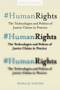 cover for #HumanRights: The Technologies and Politics of Justice Claims in Practice | Ronald Niezen 