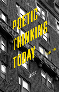 cover for Poetic Thinking Today: An Essay | Amir Eshel