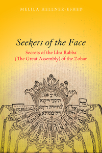 cover for Seekers of the Face: Secrets of the Idra Rabba (The Great Assembly) of the Zohar | Melila Hellner-Eshed
