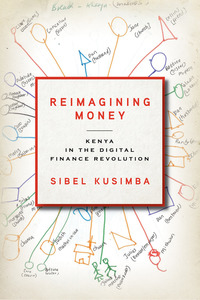 cover for Reimagining Money: Kenya in the Digital Finance Revolution | Sibel Kusimba