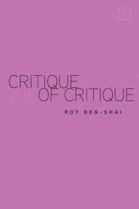 cover for Critique of Critique:  | Roy Ben-Shai