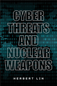 cover for Cyber Threats and Nuclear Weapons:  | Herbert Lin