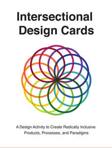 cover for Intersectional Design Cards:  | Londa Schiebinger, Hannah Jones, Ann Grimes, Andrea Small
