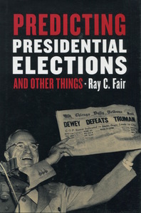 cover for Predicting Presidential Elections and Other Things:  | Ray C. Fair