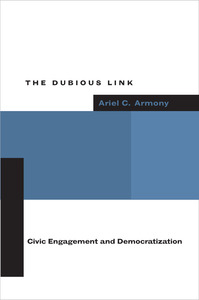 cover for The Dubious Link: Civic Engagement and Democratization | Ariel C. Armony