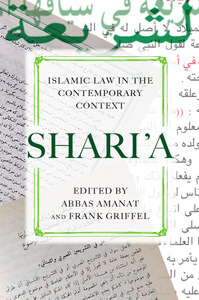 cover for Shari’a: Islamic Law in the Contemporary Context | Edited by Abbas Amanat and Frank Griffel 