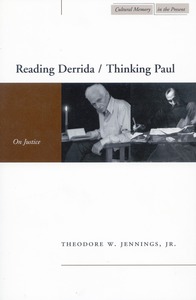 cover for Reading Derrida / Thinking Paul: On Justice | Theodore W. Jennings, Jr.