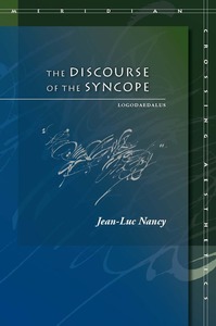 cover for The Discourse of the Syncope: Logodaedalus | Jean-Luc Nancy, translated by Saul Anton